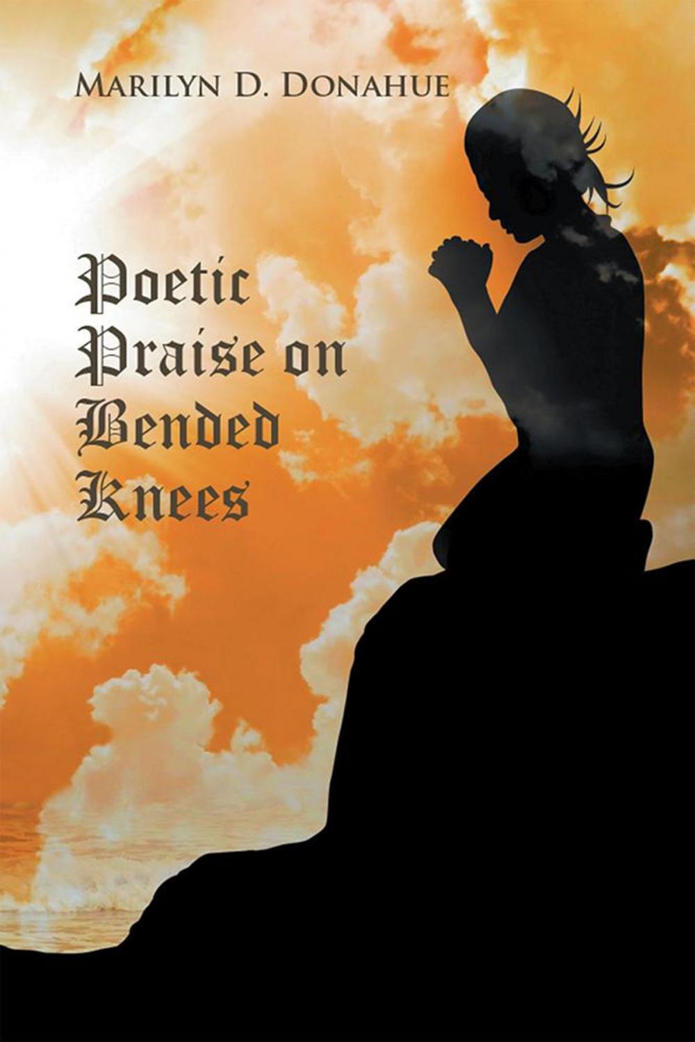 Big bigCover of Poetic Praise on Bended Knees