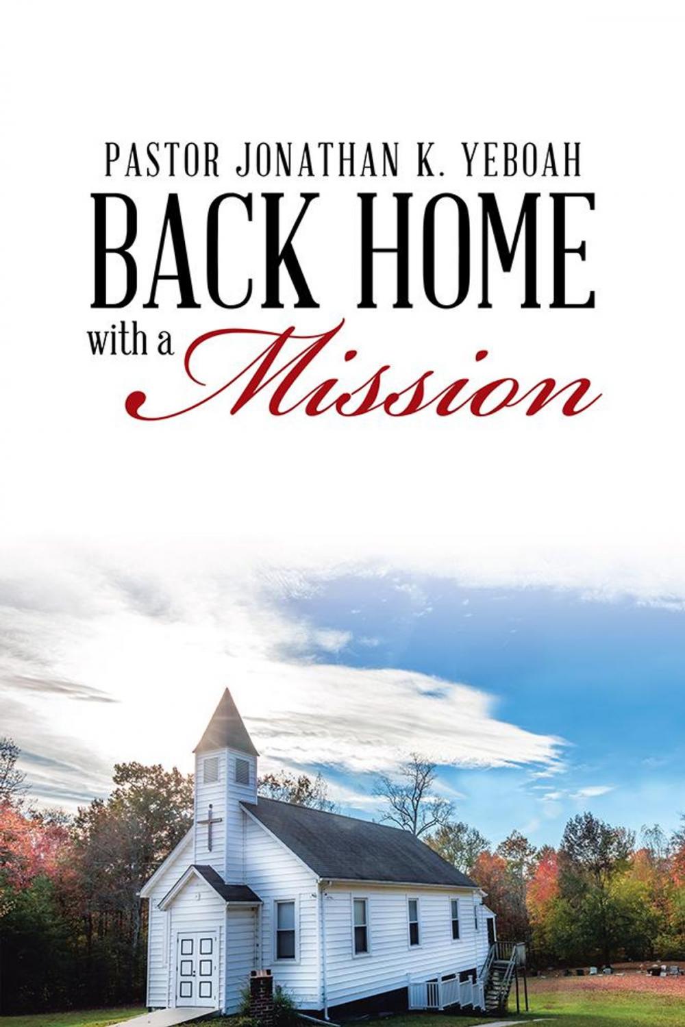 Big bigCover of Back Home with a Vision for a Mission