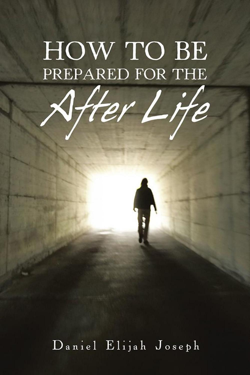 Big bigCover of How to Be Prepared for the After Life