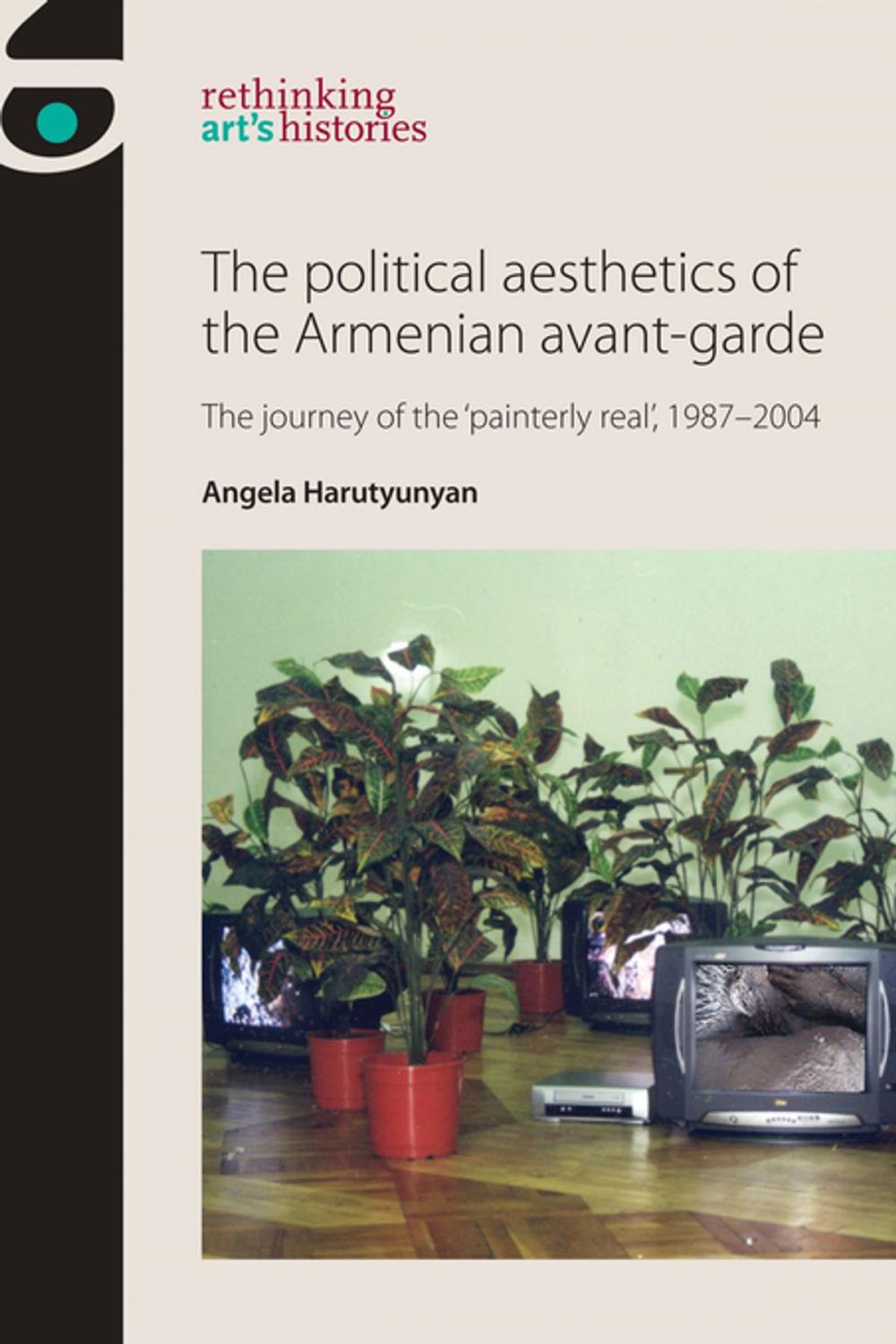 Big bigCover of The political aesthetics of the Armenian avant-garde