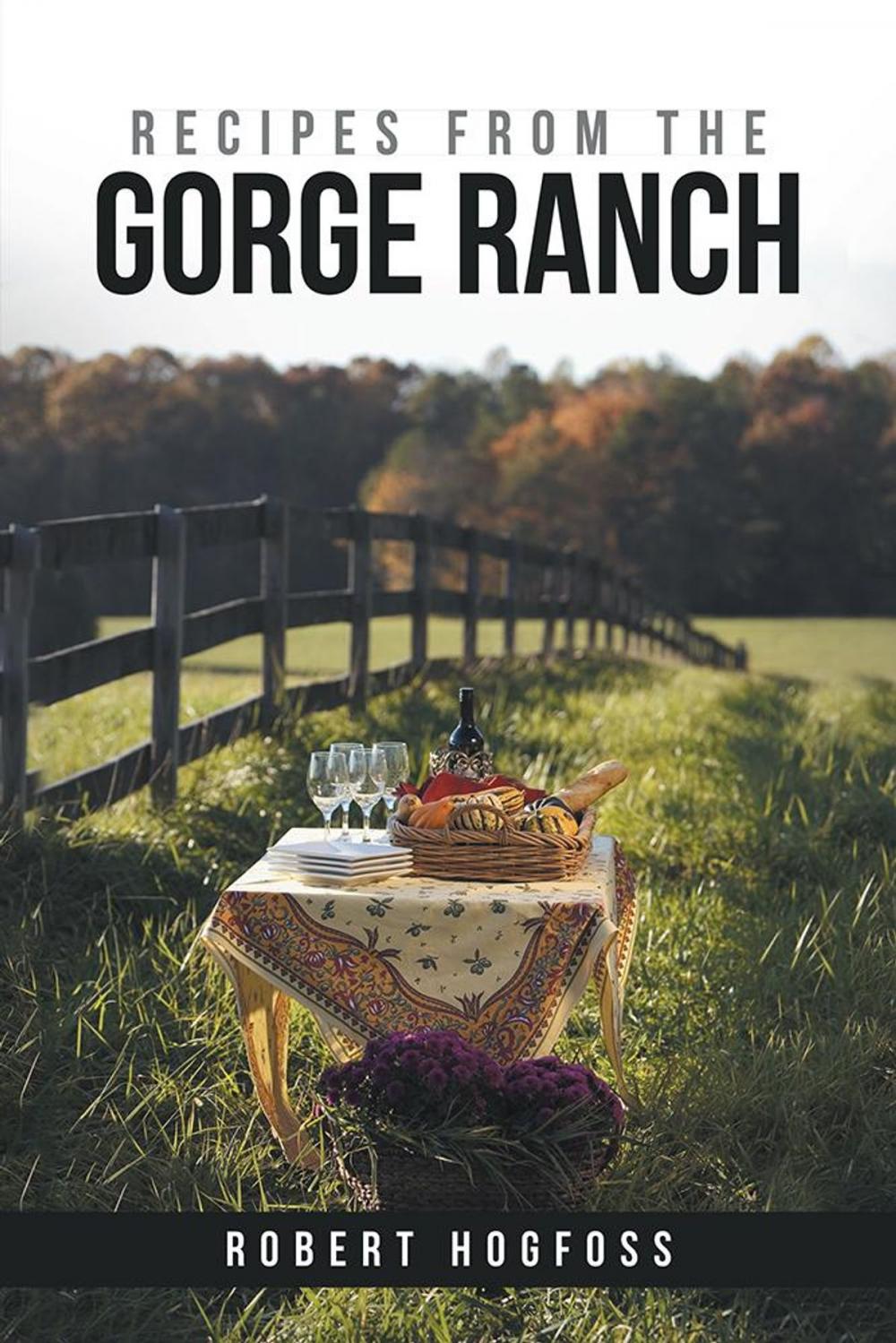 Big bigCover of Recipes from the Gorge Ranch