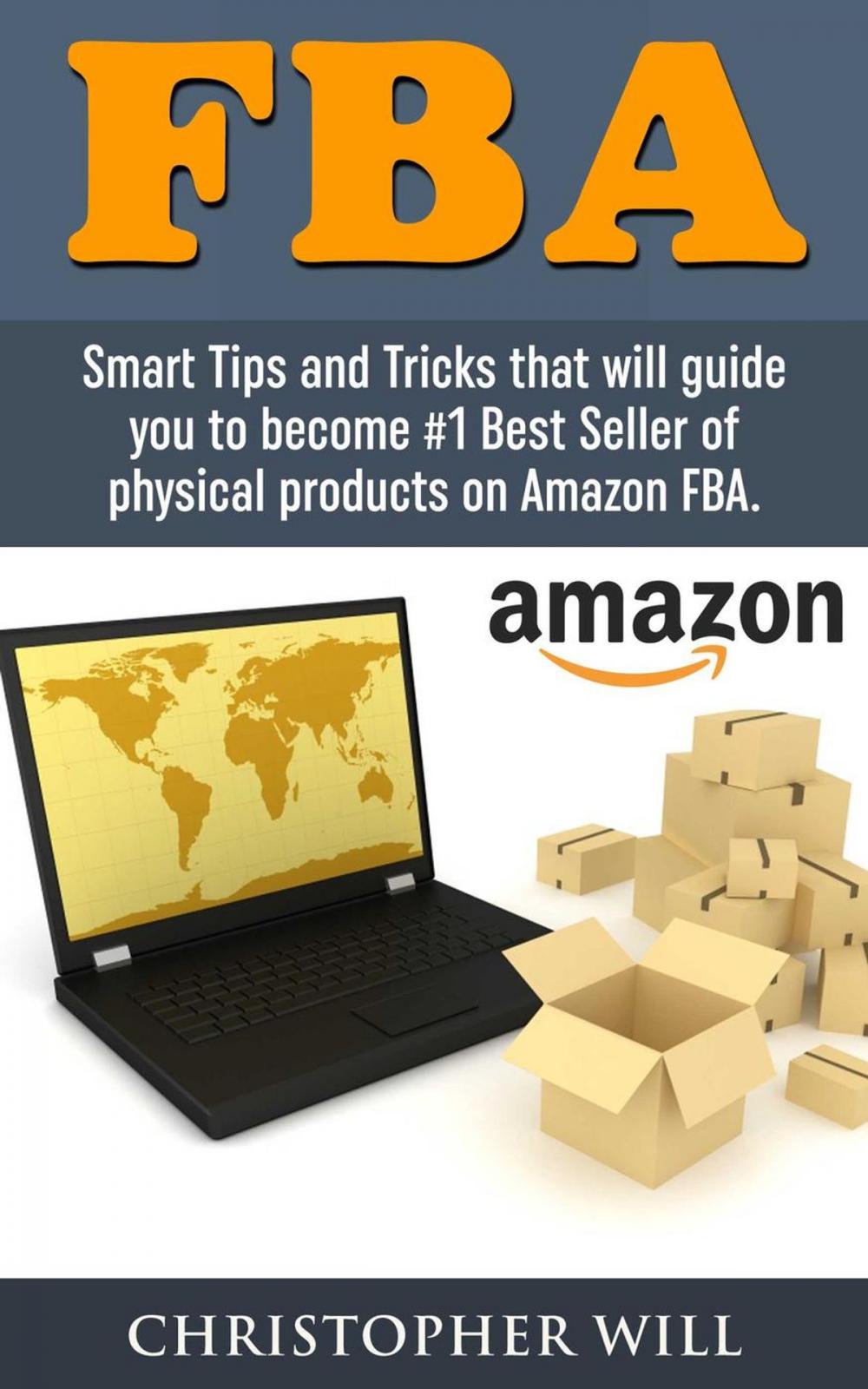 Big bigCover of Amazon FBA: Find and Launch Your First Private-Label Product on Amazon in 30 Days (Amazon FBA, Private Label)