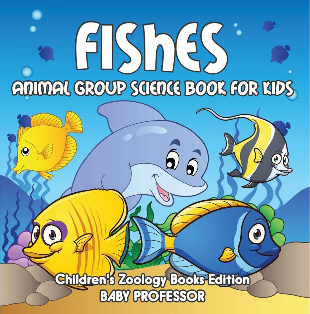 Big bigCover of Fishes: Animal Group Science Book For Kids | Children's Zoology Books Edition