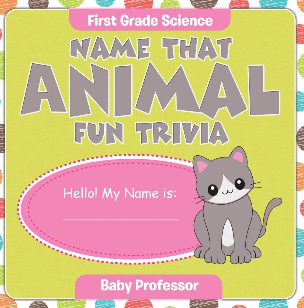 Big bigCover of First Grade Science: Name That Animal Fun Trivia