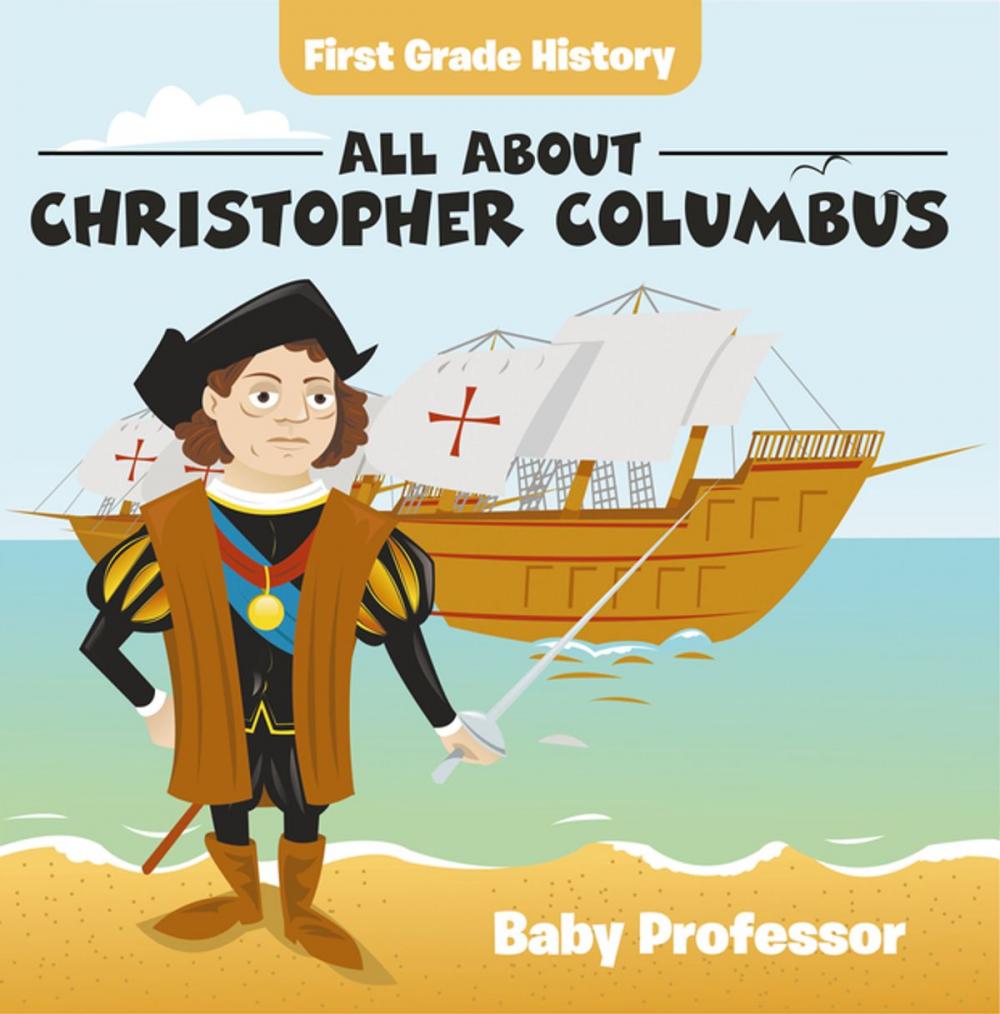 Big bigCover of First Grade History: All About Christopher Columbus