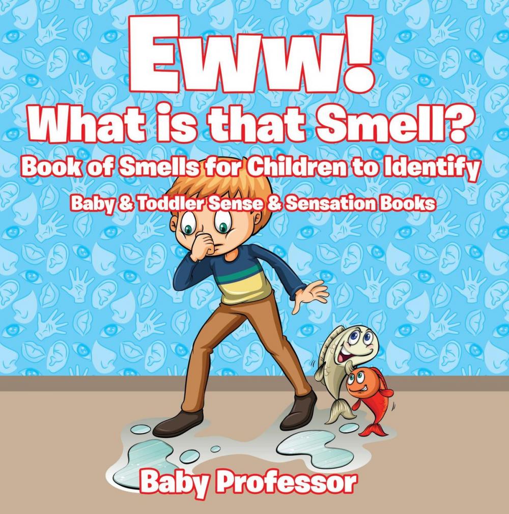 Big bigCover of Eww! What is that Smell? Book of Smells for Children to Identify - Baby & Toddler Sense & Sensation Books