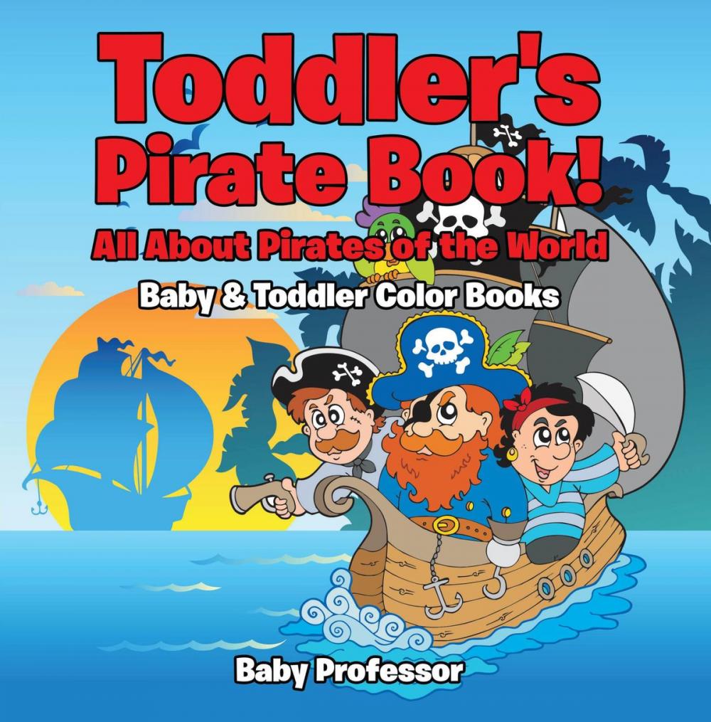 Big bigCover of Toddler's Pirate Book! All About Pirates of the World - Baby & Toddler Color Books