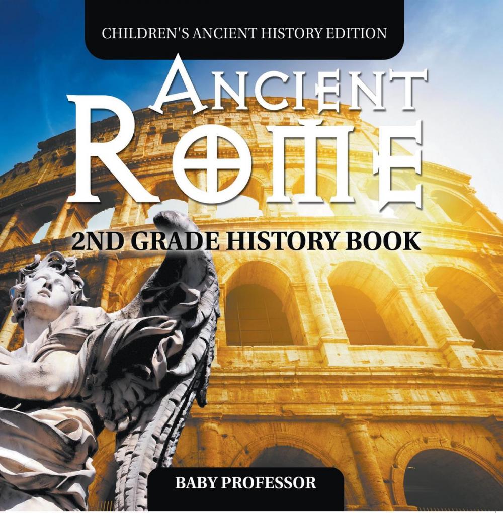 Big bigCover of Ancient Rome: 2nd Grade History Book | Children's Ancient History Edition