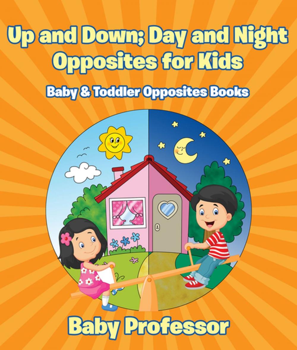 Big bigCover of Up and Down; Day and Night: Opposites for Kids - Baby & Toddler Opposites Books