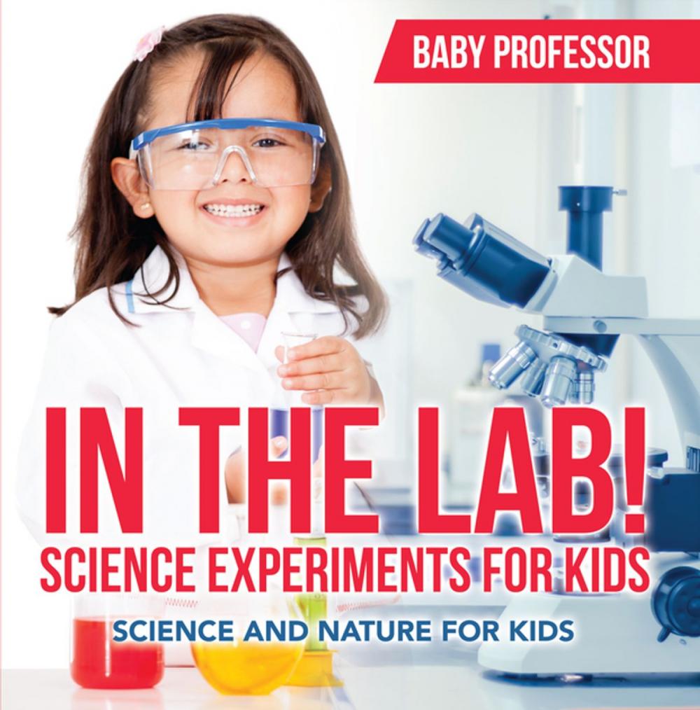 Big bigCover of In The Lab! Science Experiments for Kids | Science and Nature for Kids