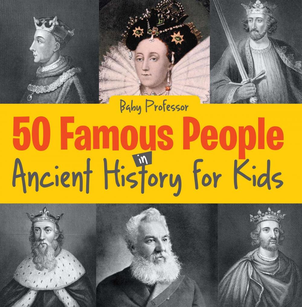 Big bigCover of 50 Famous People in Ancient History for Kids