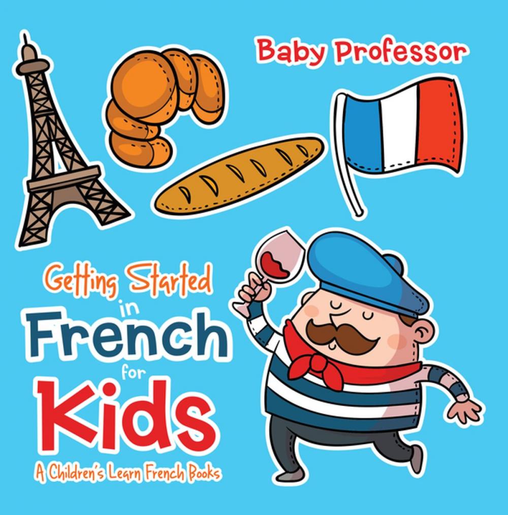 Big bigCover of Getting Started in French for Kids | A Children's Learn French Books