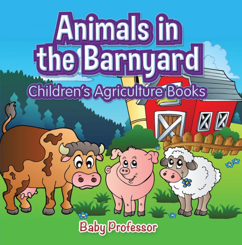 Big bigCover of Animals in the Barnyard - Children's Agriculture Books