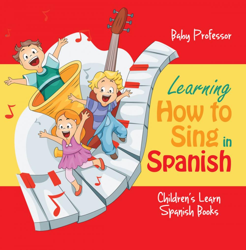 Big bigCover of Learning How to Sing in Spanish | Children's Learn Spanish Books