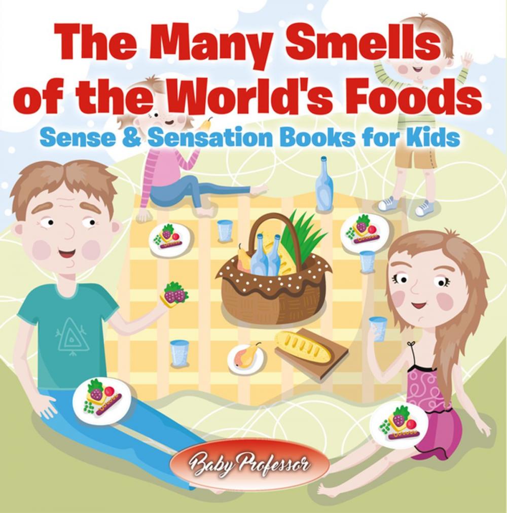 Big bigCover of The Many Smells of the World's Foods | Sense & Sensation Books for Kids