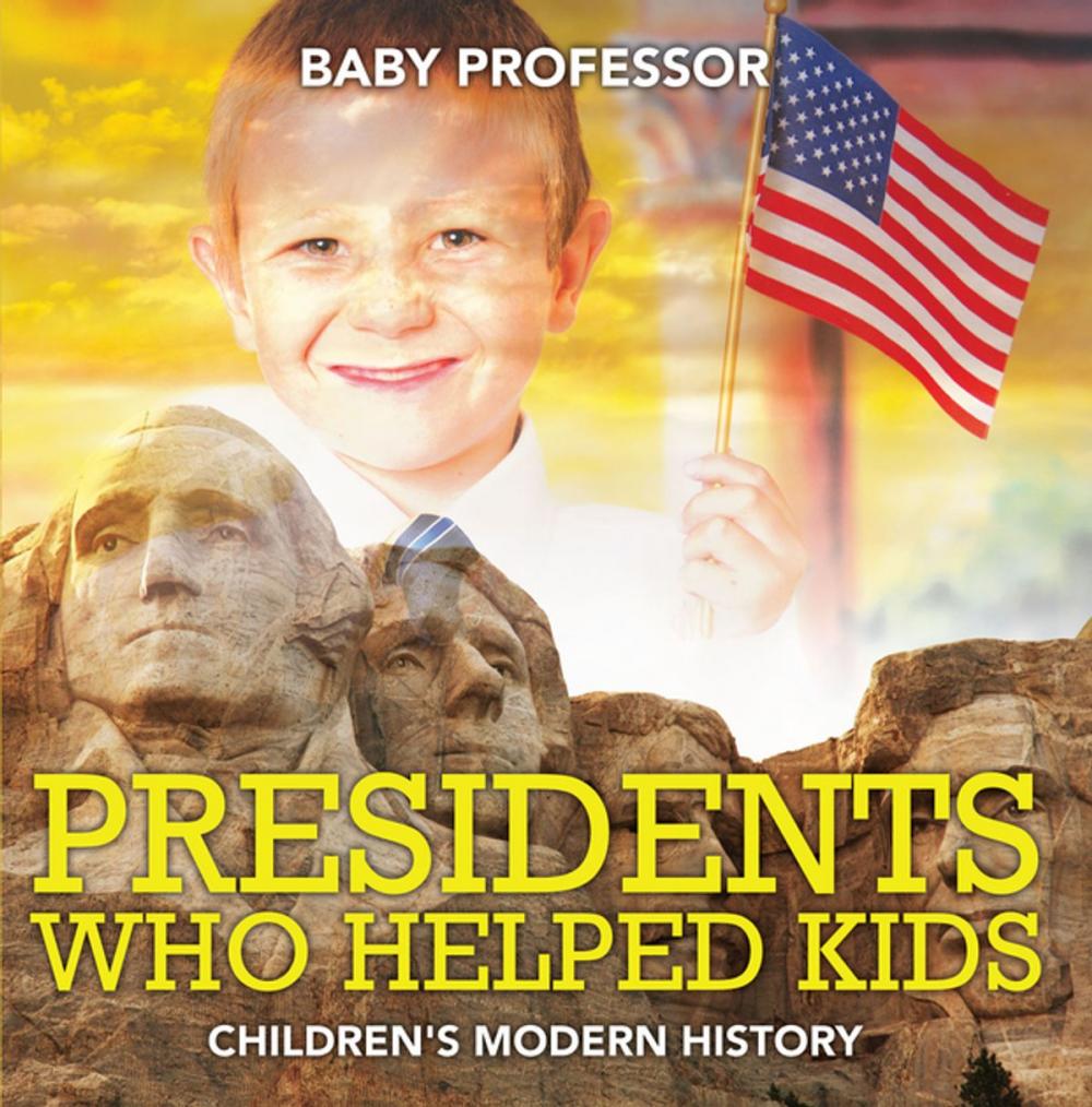 Big bigCover of Presidents Who Helped Kids | Children's Modern History