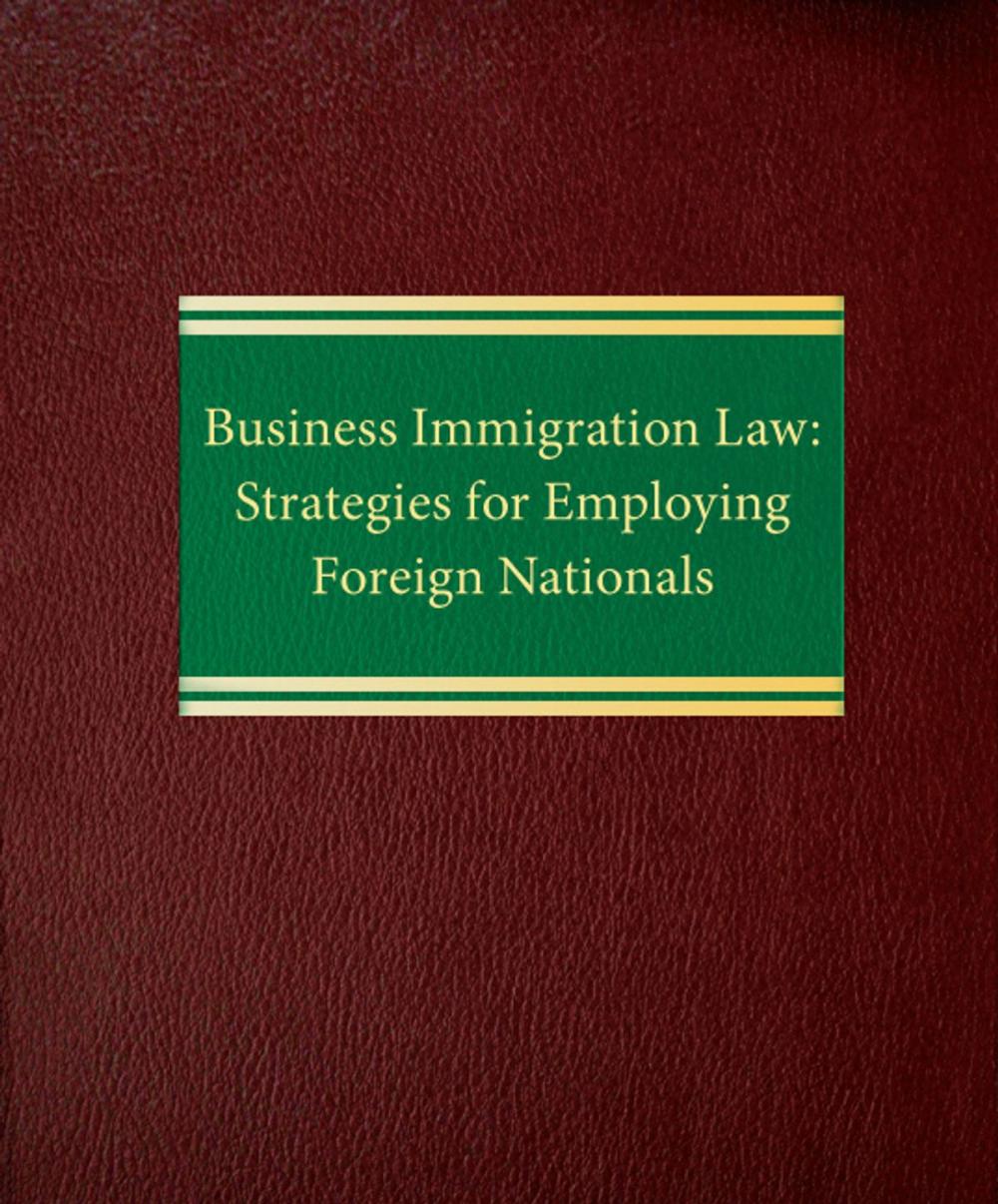 Big bigCover of Business Immigration Law: Strategies for Employing Foreign Nationals