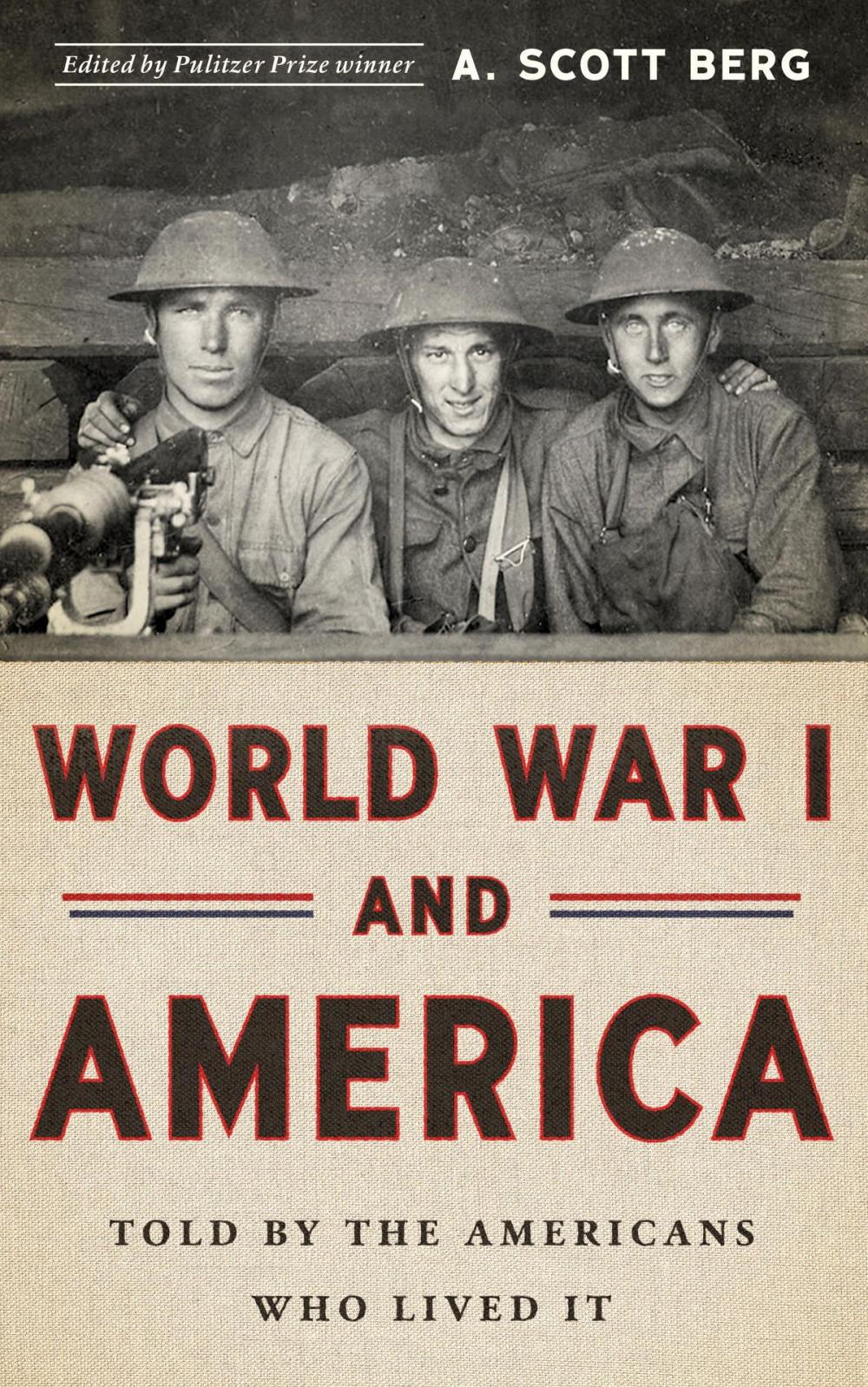 Big bigCover of World War I and America: Told By the Americans Who Lived It (LOA #289)