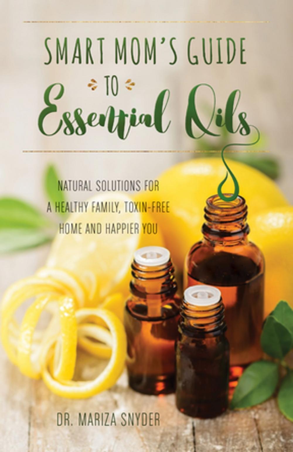 Big bigCover of Smart Mom's Guide to Essential Oils