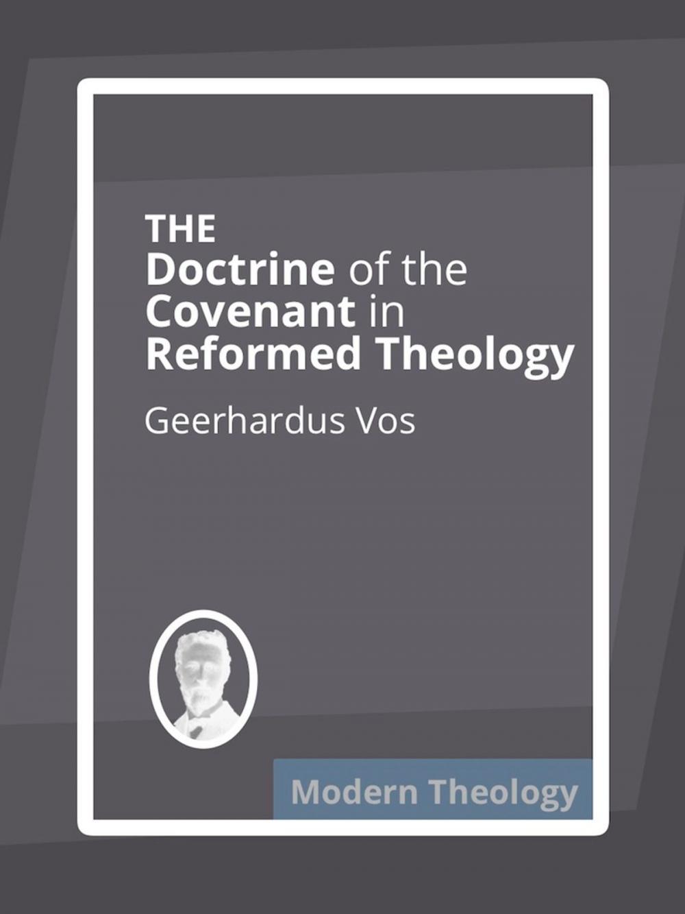 Big bigCover of The Doctrine of the Covenant in Reformed Theology