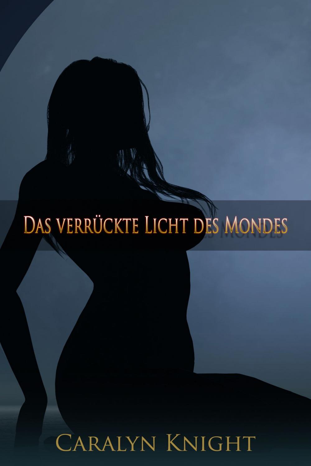 Big bigCover of Das verrückte Licht des Mondes