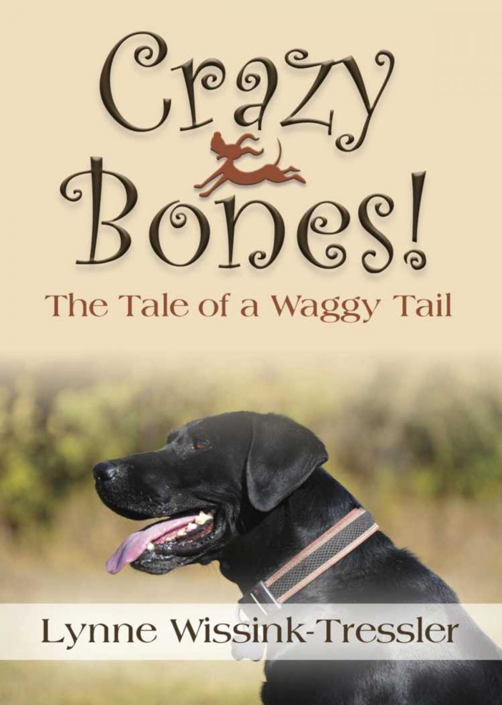 Big bigCover of Crazy Bones! The Tale of a Waggy Tail