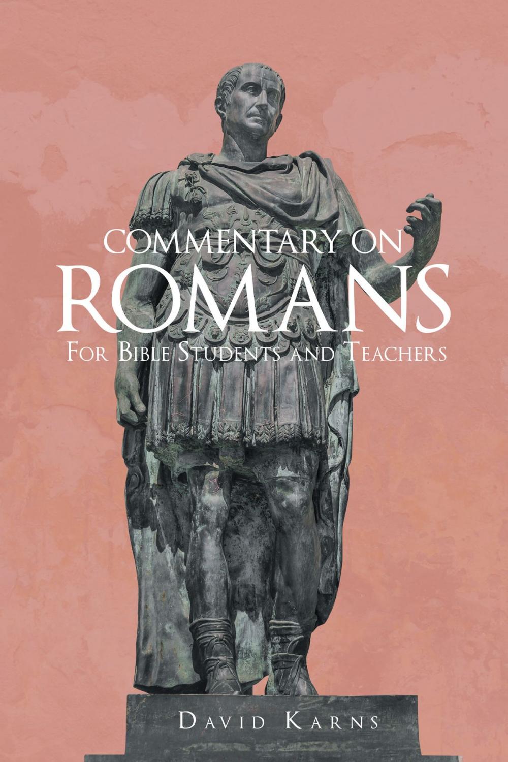 Big bigCover of Commentary On Romans: For Bible Students and Teachers