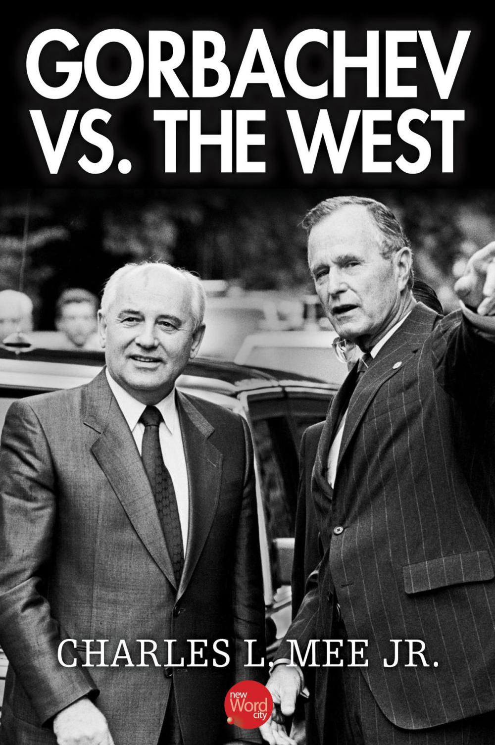 Big bigCover of Gorbachev Vs. the West