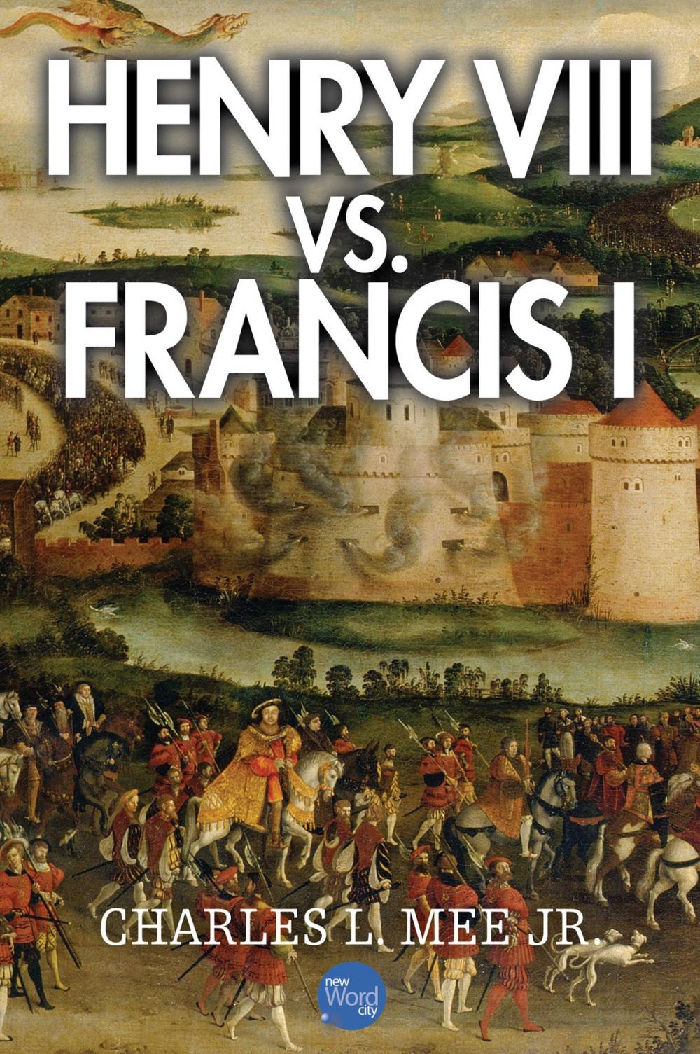 Big bigCover of Henry VIII Vs. Francis I