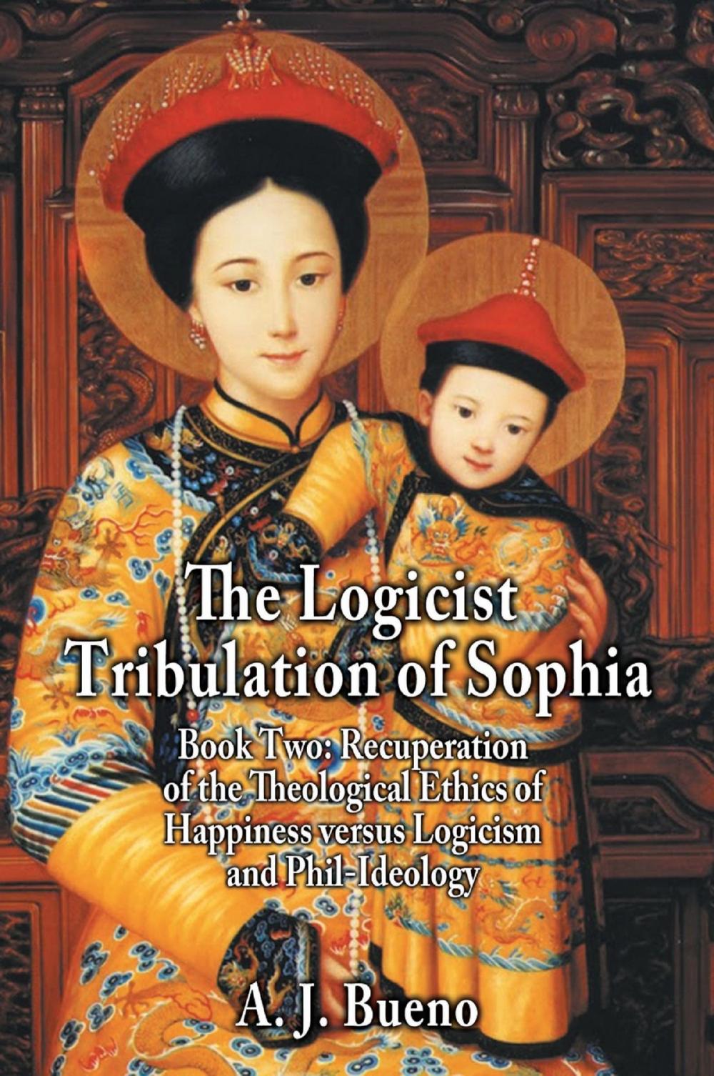 Big bigCover of The Logicist Tribulation of Sophia