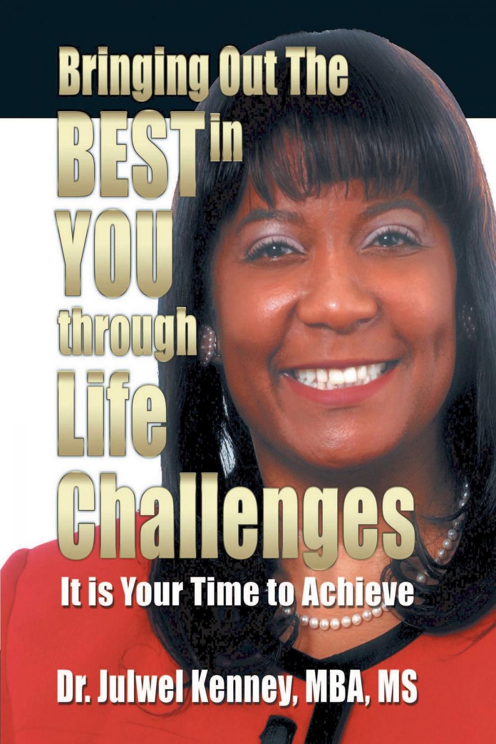 Big bigCover of Bringing Out the Best in You Through Life Challenges