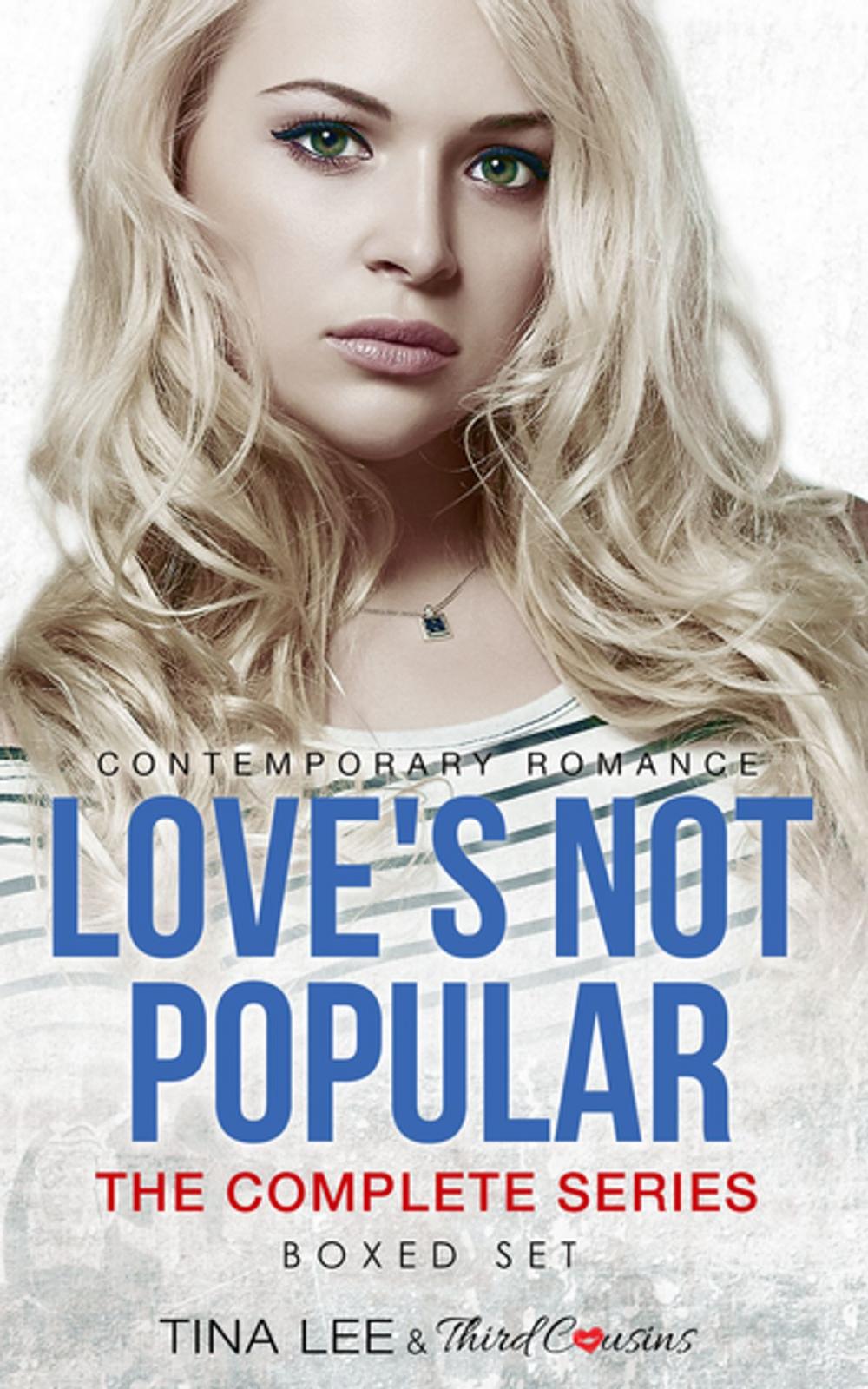 Big bigCover of Love's Not Popular - The Complete Series Contemporary Romance