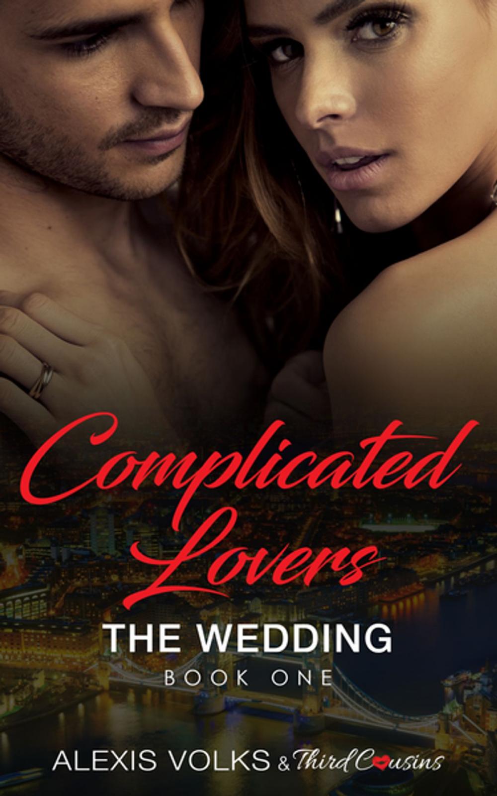 Big bigCover of Complicated Lovers - The Wedding (Book 1)