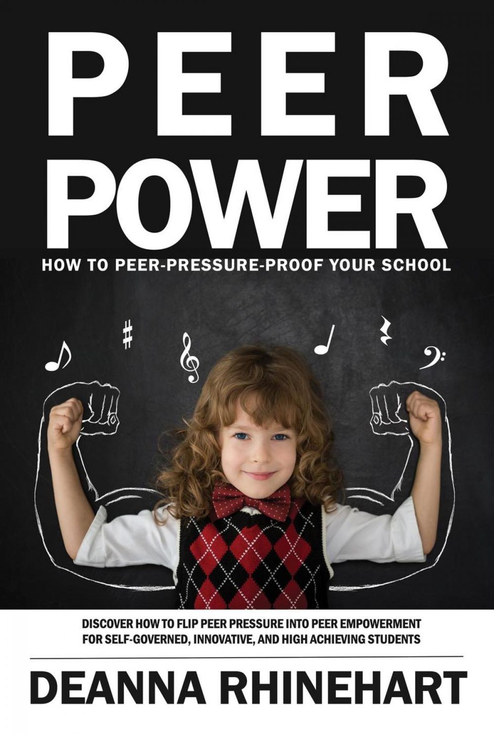 Big bigCover of Peer Power: How to Peer Pressure Proof Your School