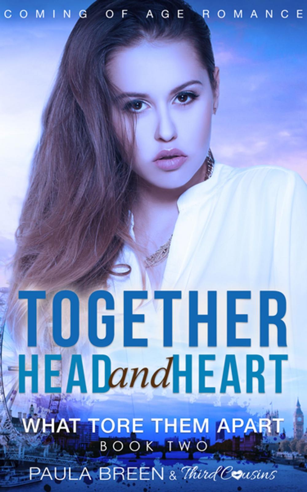 Big bigCover of Together Head and Heart - What Tore Them Apart (Book 2) Coming of Age Romance