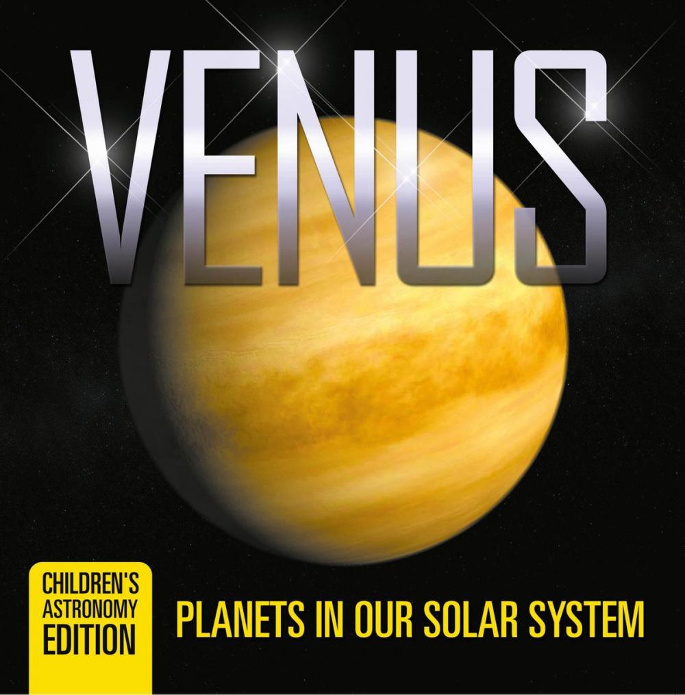 Big bigCover of Venus: Planets in Our Solar System | Children's Astronomy Edition