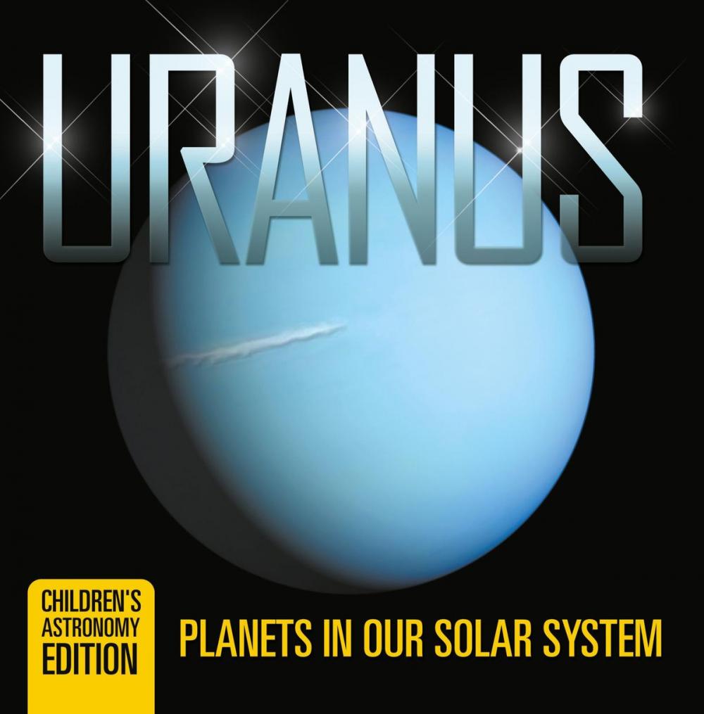 Big bigCover of Uranus: Planets in Our Solar System | Children's Astronomy Edition