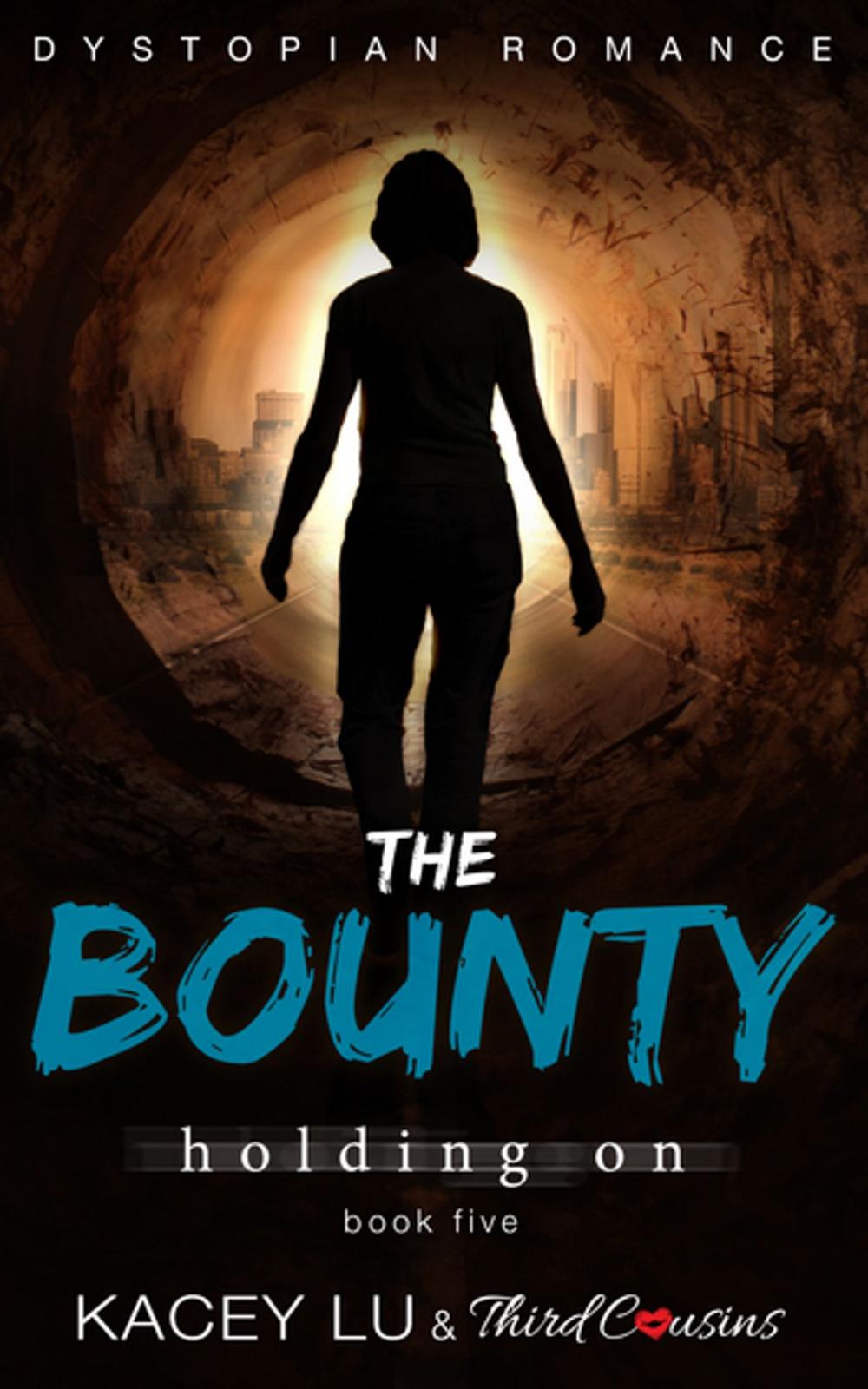 Big bigCover of The Bounty - Holding On (Book 5) Dystopian Romance