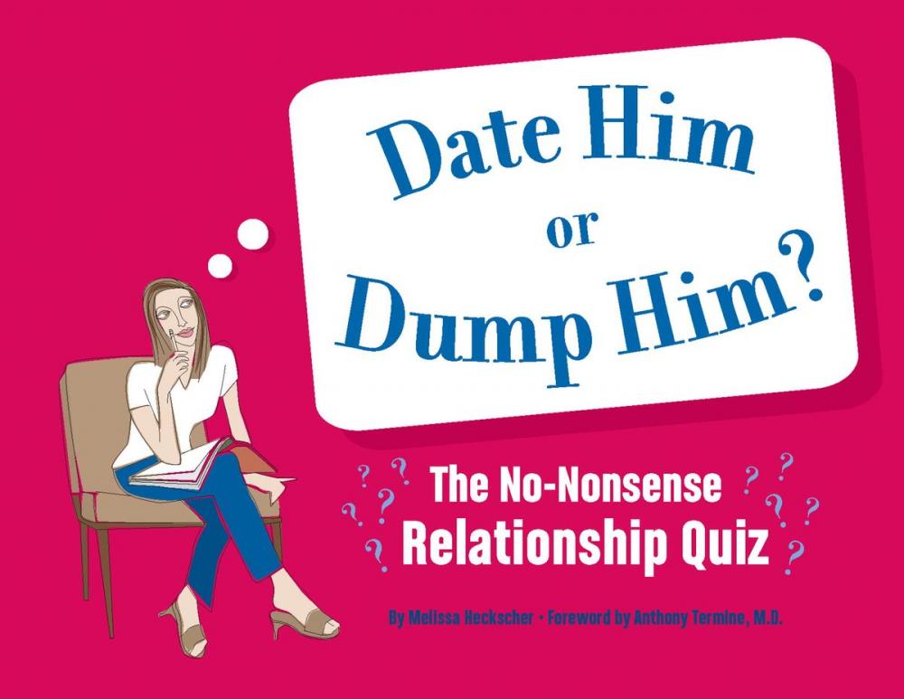 Big bigCover of Date Him or Dump Him?