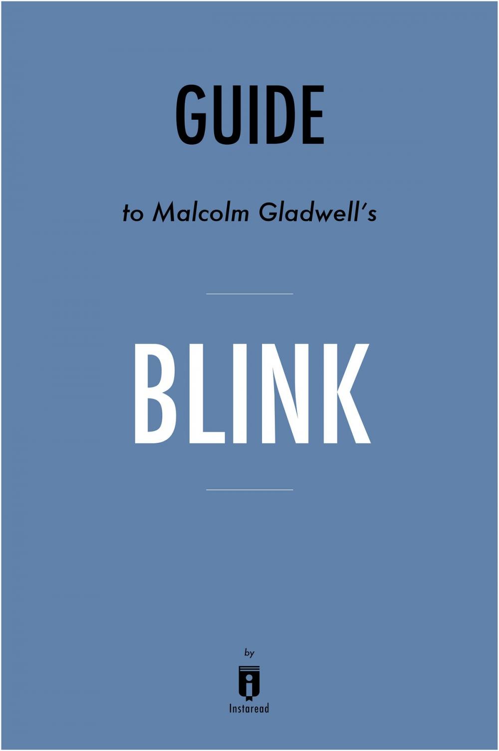 Big bigCover of Guide to Malcolm Gladwell’s Blink by Instaread