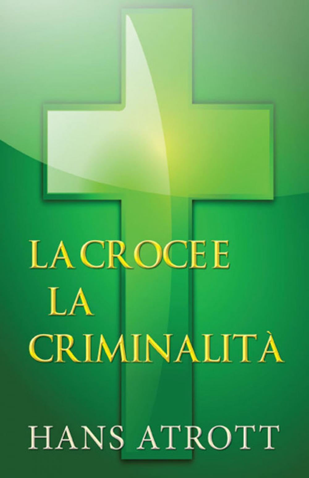 Big bigCover of La croce e la criminalità