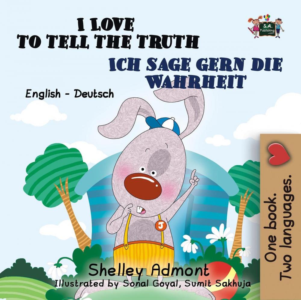 Big bigCover of I Love to Tell the Truth Ich sage gern die Wahrheit : English German Bilingual Edition