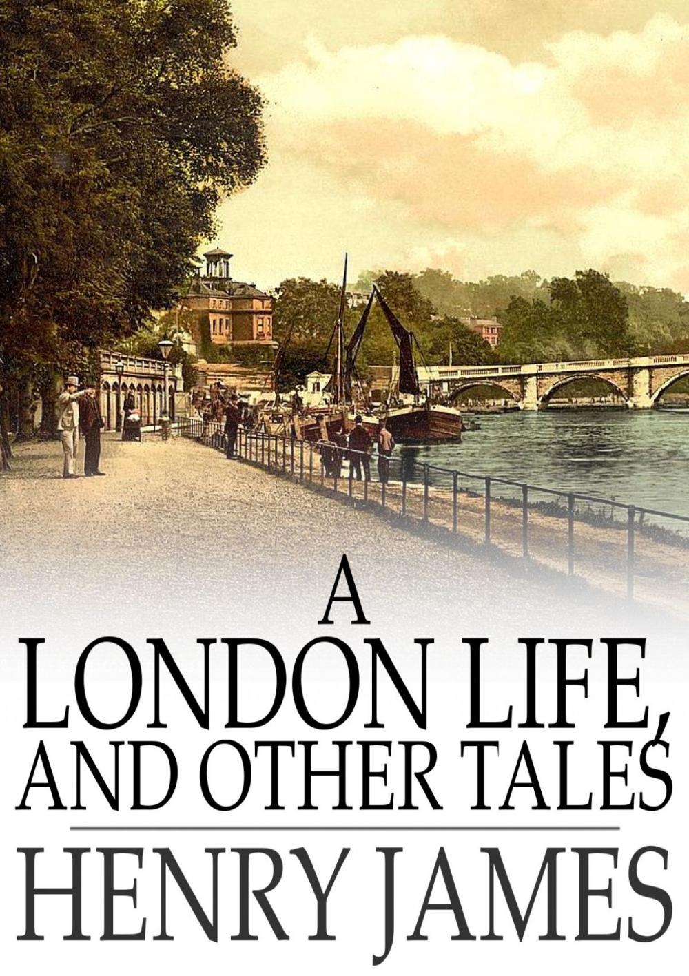 Big bigCover of A London Life, and Other Tales