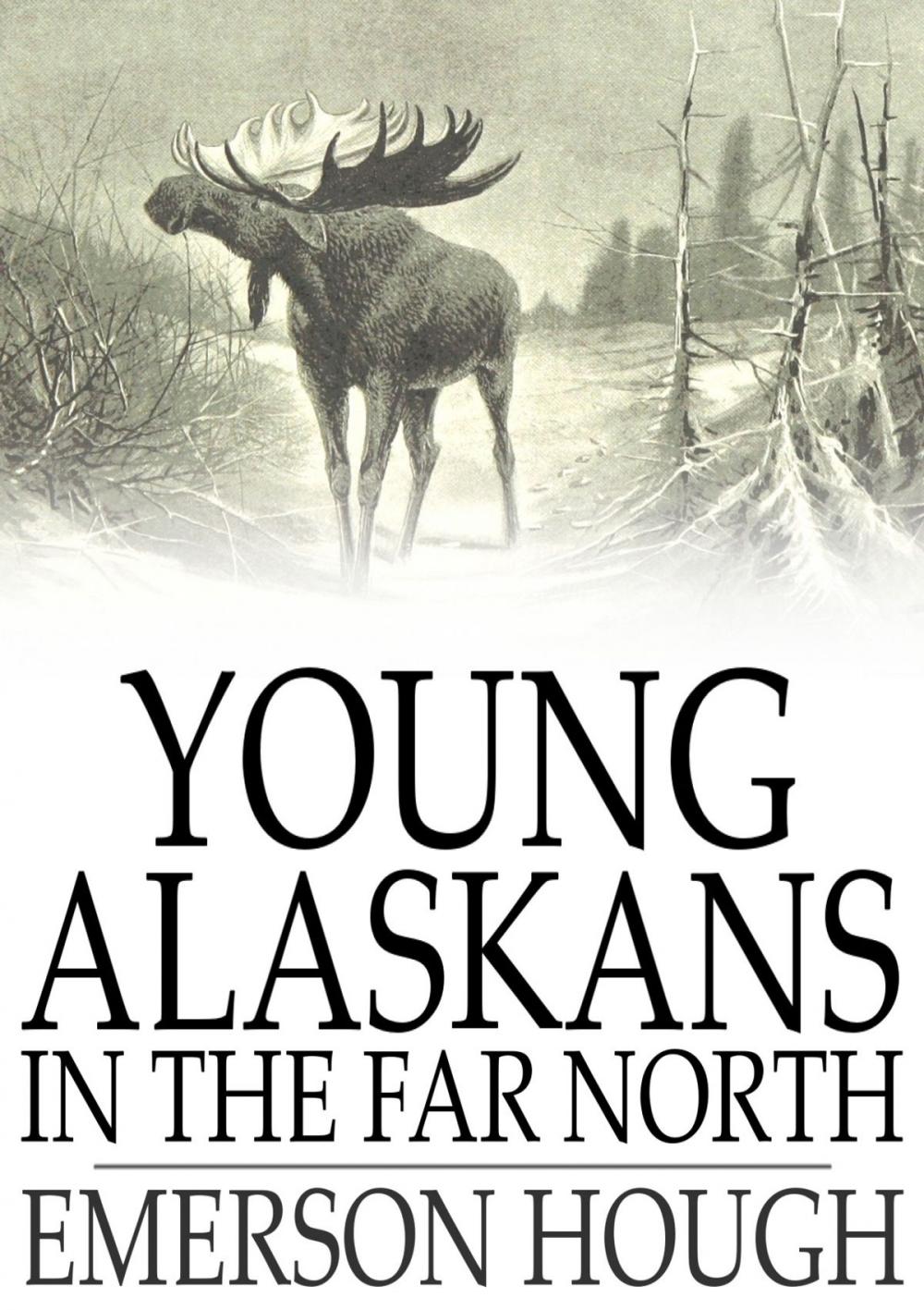 Big bigCover of Young Alaskans in the Far North