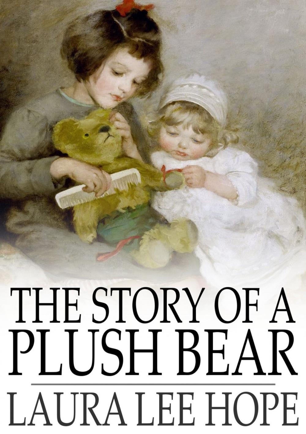 Big bigCover of The Story of a Plush Bear