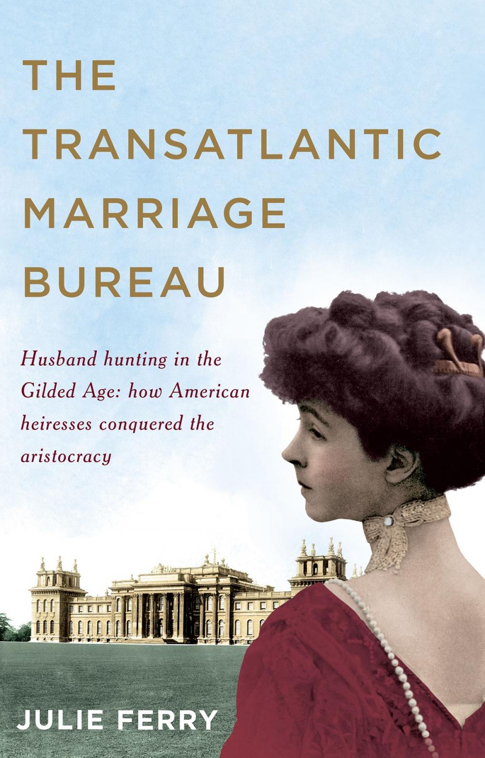 Big bigCover of The Transatlantic Marriage Bureau