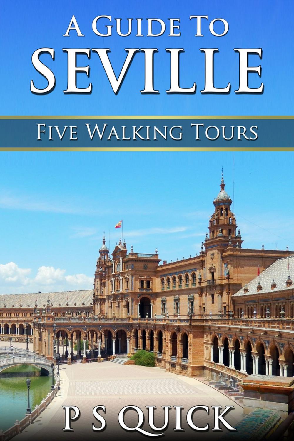 Big bigCover of A Guide to Seville: Five Walking Tours