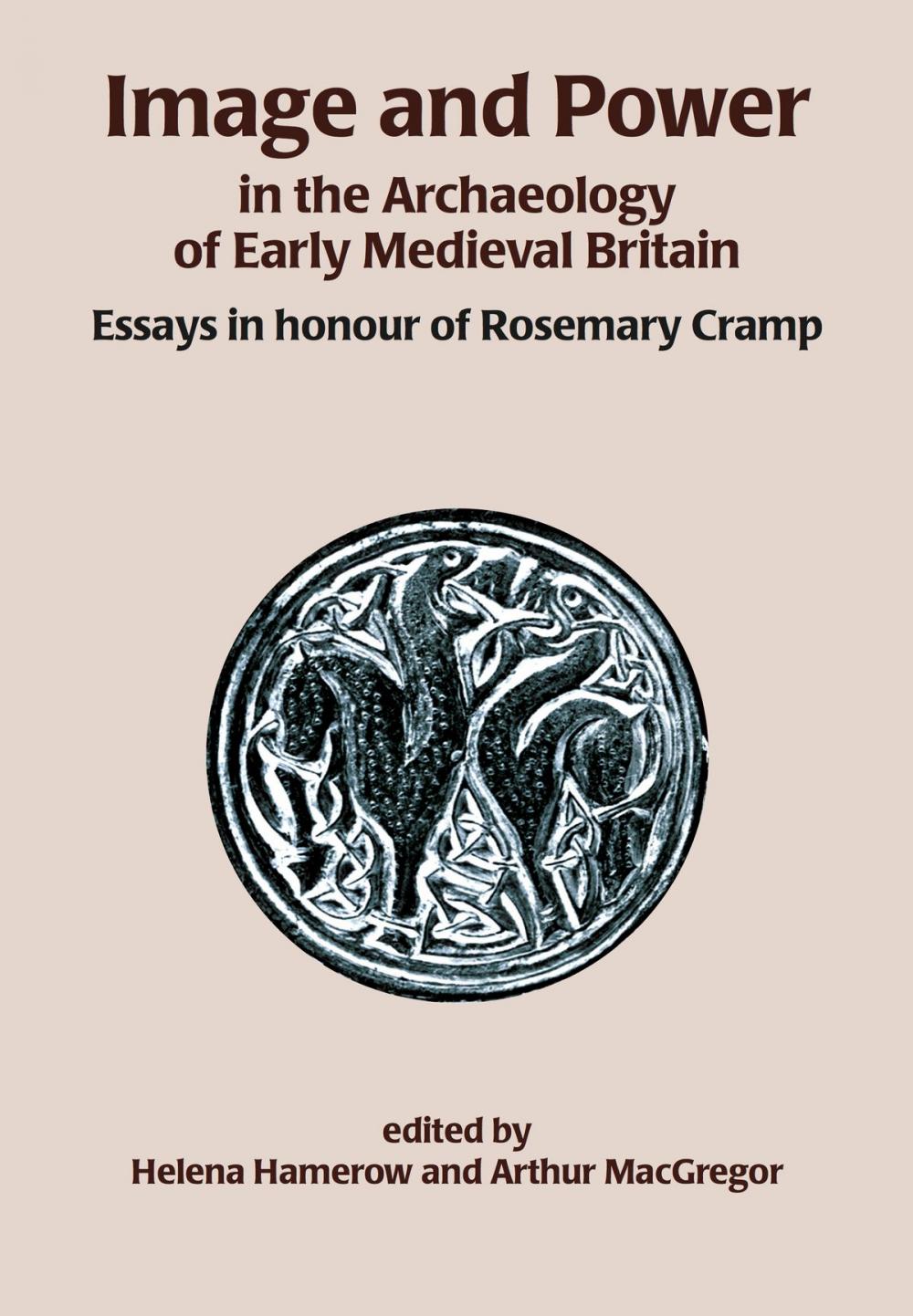 Big bigCover of Image and Power in the Archaeology of Early Medieval Britain