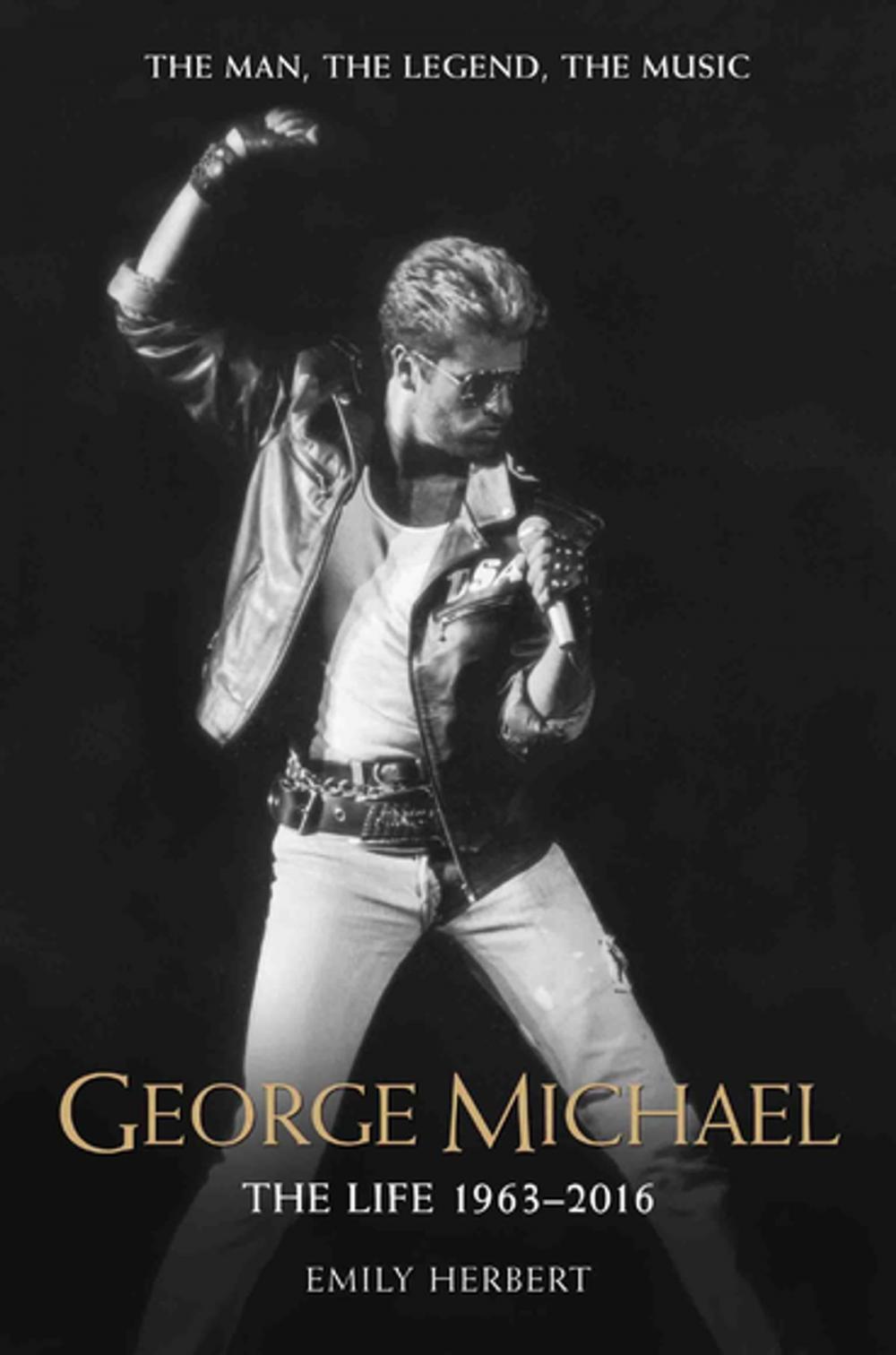 Big bigCover of George Michael - The Life: 1963-2016