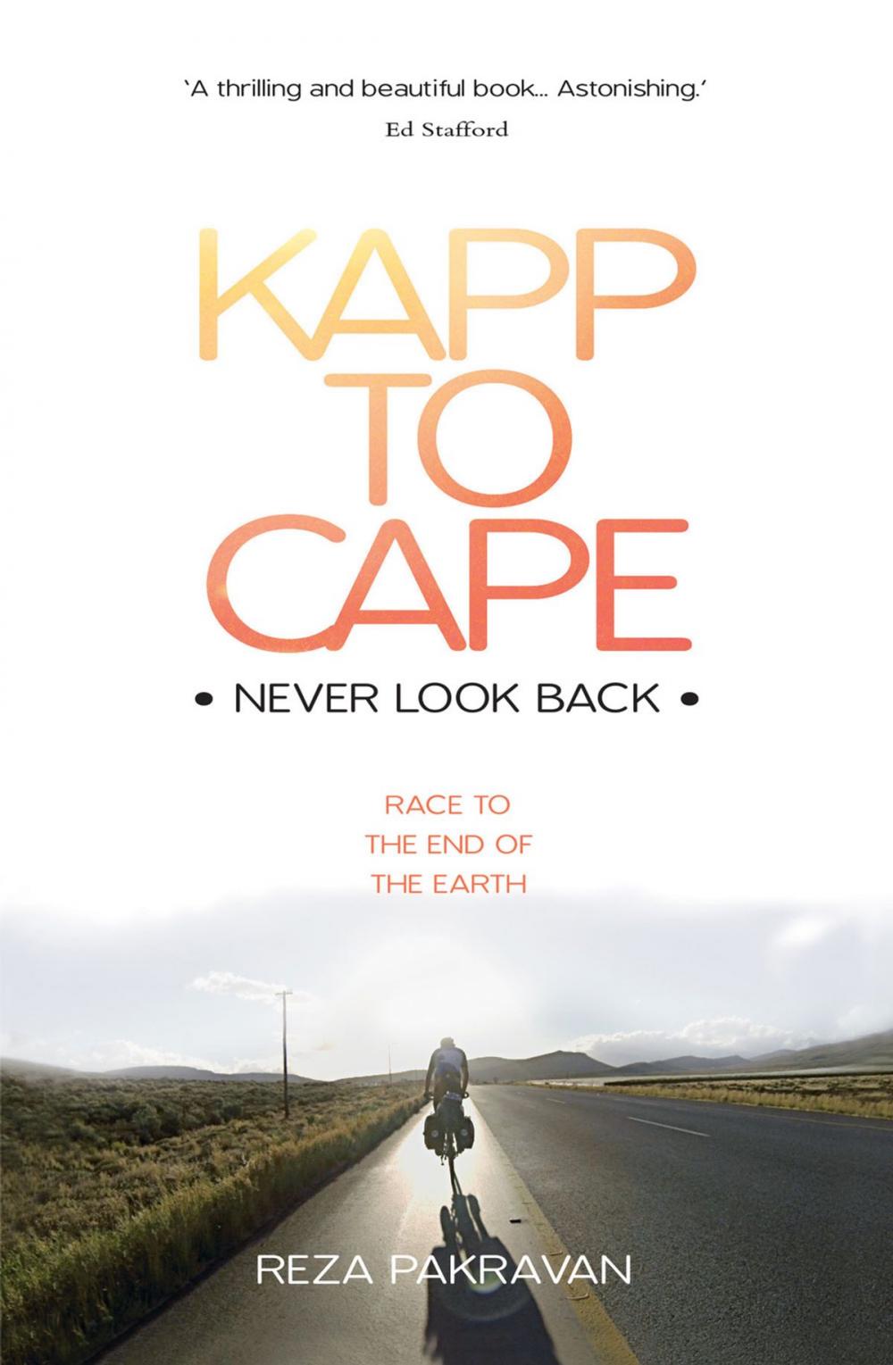 Big bigCover of Kapp to Cape: Never Look Back: Race to the End of the Earth